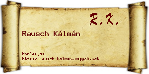 Rausch Kálmán névjegykártya